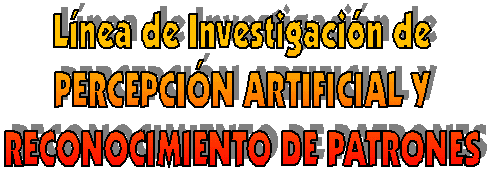 Lnea de Investigacin de PERCEPCIN ARTIFICIAL Y RECONOCIMIENTO DE PATRONES